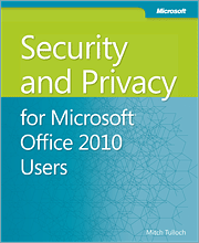 Security and Privacy for Microsoft Office 2010 Users